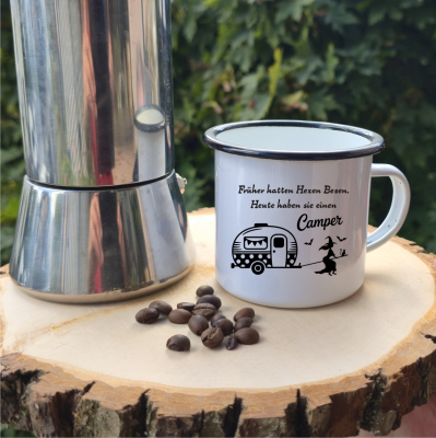 Emaille Tasse: Früher hatten Hexen Besen. Heuten haben sie einen Camper